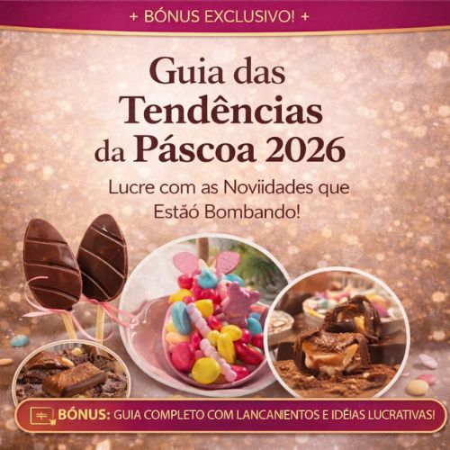 Bônus 6 — Guia das Tendências da Páscoa 2026